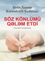 Şirin Xanım Kərimbəyli Şadiman "Söz Könlümü Qələm Etdi" PDF