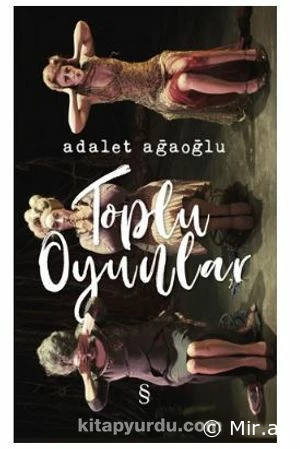 Adalet Ağaoğlu “Toplu Oyunlar II” PDF