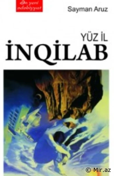 Sayman Aruz "Yüz il İnqilab" PDF