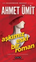 Ahmet Ümit "Aşkımız Eski Bir Roman" PDF