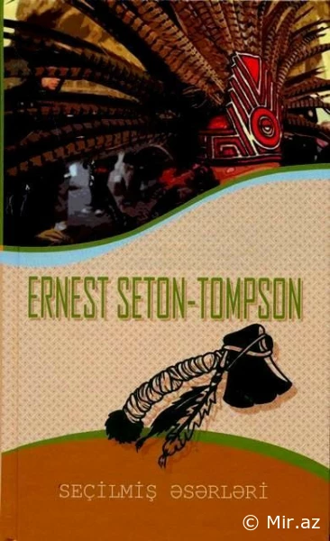 Ernest Seton-Tompson "Seçilmiş Əsərləri" PDF