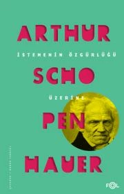 Arthur Schopenhauer "İstencin Özgürlüğü Üzerine" PDF