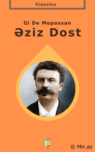 Gi De Mopassan "Əziz Dost" PDF