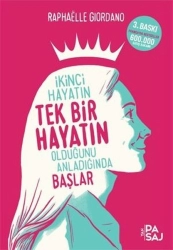 Raphaelle Giordano "İkinci Hayatın Tek Bir Hayatın Olduğunu Anladığında Başlar" PDF