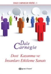 “Dale Carneige “Dost Kazanma ve İnsanları Etkileme Sanatı“PDF