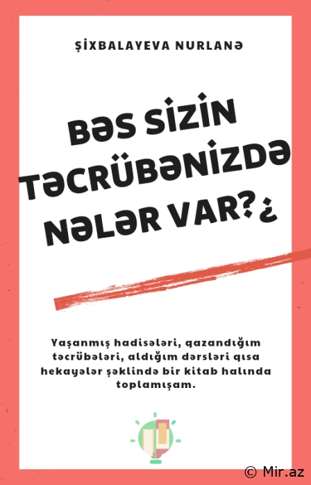 Şixbalayeva Nurlanə "Bəs sizin təcrübənizdə nələr var?¿" PDF