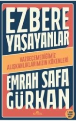 Emrah Safa Gürkan  “Ezbere Yaşananlar” PDF