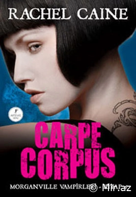 Rachel Caine "Morganville Vampirleri #6 : Carpe Corpus" PDF