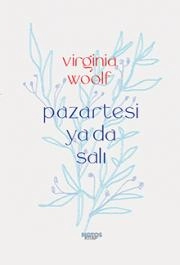 Virginia Woolf "Bazar Ertəsi Ya Da Çərşənbə Axşamı" PDF
