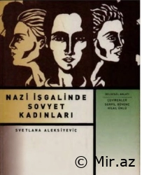 Svetlana Aleksiyeviç “Nazi işgalinde sovyet kadınları” PDF