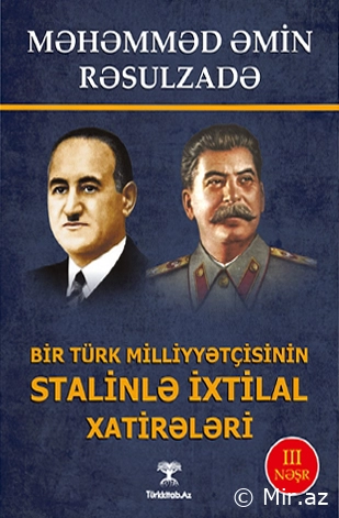Məhəmməd Əmin Rəsulzadə "Bir Türk Millətçisinin Stalinlə İxtilal Xatirələri" PDF