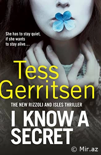 Tess Gerritsen "I Know a Secret : Rizzoli & Isles #12"