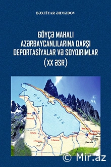 B. Əhmədov "Göyçə Mahalı: Azərbaycanlılara Qarşı Deportasiyalar Və Soyqırımlar" PDF