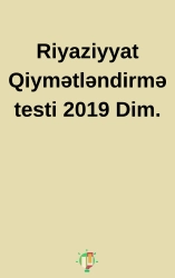 Riyaziyyat Qiymətləndirmə testi 2019 Dim - PDF