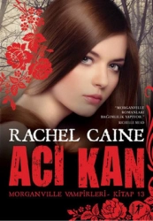 Rachel Caine "Morganville Vampirleri #13 : Acı Kan" PDF