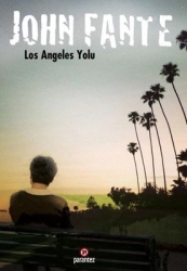 John Fante "Los Angeles Yolu" PDF