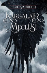 Leigh Bardugo "Kargalar Meclisi" PDF