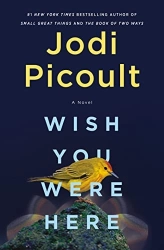 Jodi Picoult "Wish You Were Here" PDF