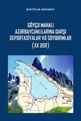 B. Əhmədov "Göyçə Mahalı: Azərbaycanlılara Qarşı Deportasiyalar Və Soyqırımlar" PDF