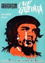 Richardo Rojo "Arkadaşım Che Guevara" PDF