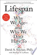 David A. Sinclair "Why We Age--And Why We Don't Have To" PDF