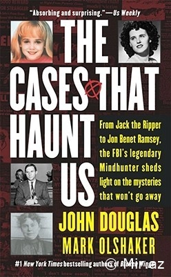 John E. Douglas "The Cases That Haunt Us" PDF