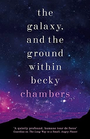 Becky Chambers "The Galaxy, And The Ground Within" PDF