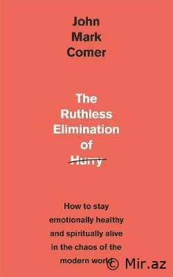 John Mark Comer "The Ruthless Elimination Of Hurry" PDF