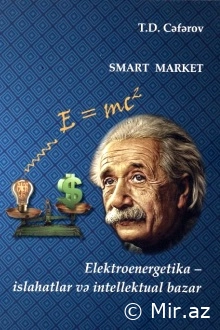 Cəfərov Tahir "Smart market. Elektroenergetika - islahatlar və intellektual bazar" PDF