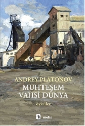 Andrey Platonov "Möhtəşəm Vəhşi Dünya" PDF