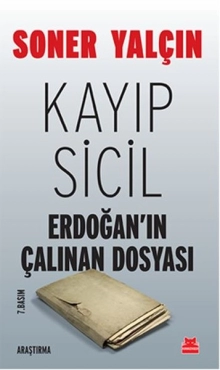 Soner Yalçın "Kayıp Sicil - Erdoğan'ın Çalınan Dosyası" PDF