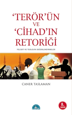 Caner Taslaman "Terör’ün Ve Cihad’ın Retoriği" PDF