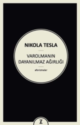 Nikola Tesla "Varolmanın Dayanılmaz Ağırlığı" PDF