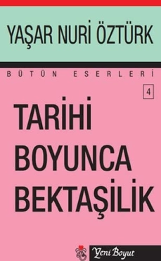 Yaşar Nuri Öztürk "Tarihi Boyunca Bektaşilik" PDF
