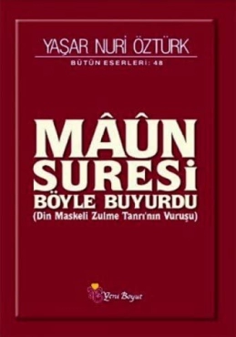 Yaşar Nuri Öztürk "Maun Suresi Böyle Buyurdu" PDF
