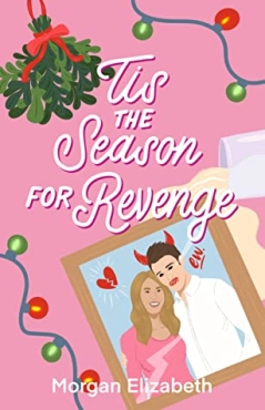Morgan Elizabeth "Tis the Season for Revenge" PDF