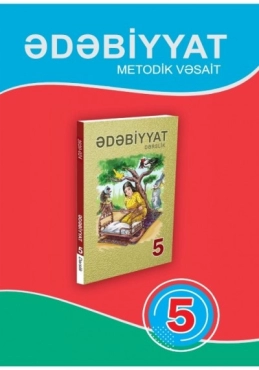 Ədəbiyyat fənni 5-ci sinif üçün metodik vəsait - PDF