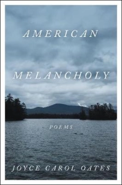 Joyce Carol Oates "American Melancholy" PDF