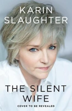 Karin Slaughter "The Silent Wife" PDF