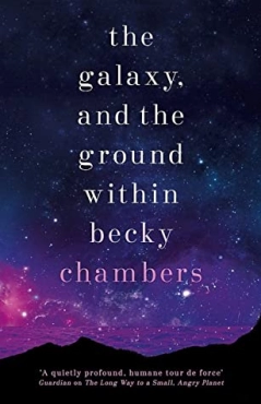 Becky Chambers "The Galaxy, And The Ground Within" PDF