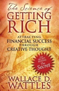Wallace D. Wattles "The Science Of Getting Rich" PDF
