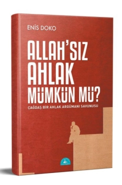 Enis Dako "Allah'sız Ahlak Mümkün mü?" PDF