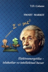 Cəfərov Tahir "Smart market. Elektroenergetika - islahatlar və intellektual bazar" PDF