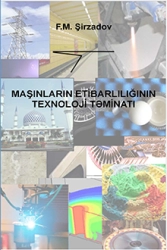 Şirzadov Fərhad "Maşınların etibarlılığının texnoloji təminatı" PDF