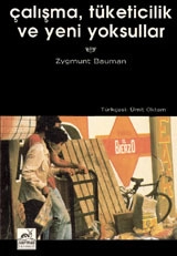 Zygmunt Bauman "İş, istehlak və yeni yoxsullar" PDF