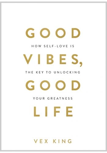 Vex King "Good Vibes, Good Life" PDF