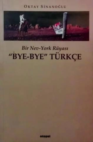 Oktay Sinanoğlu "Bye Bye Türkçe" PDF