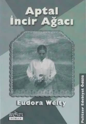 Eudora Welty "Axmaq Əncir Ağacı" PDF