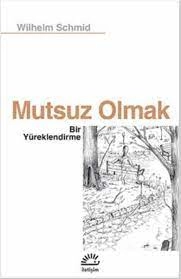 Wilhelm Schmid "Mutsuz Olmak" PDF