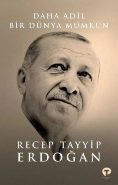 Recep Tayyip Erdoğan "Daha Ədalətli Bir Dünya Mümkündür" PDF